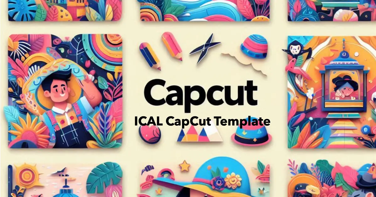 ICAL CapCut Templates 2024